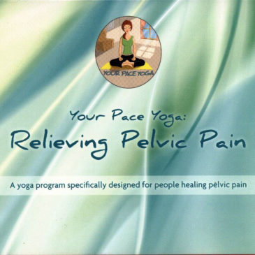 Your Pace Yoga:  Relieving Pelvic Pain