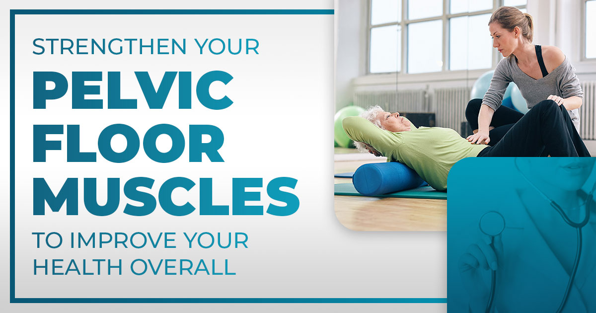 Strengthen-Your-Pelvic-Floor-Muscles-for-Better-Health